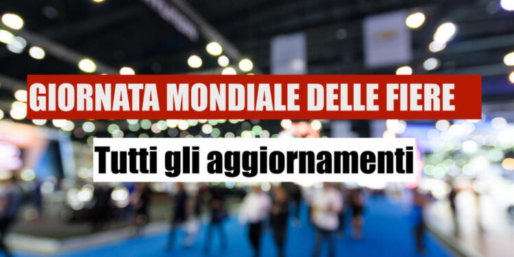 Giornata mondiale delle fiere: gli ultimi aggiornamenti